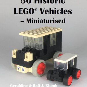 Geraldine & Ralf J. Klumb: 50 Historic LEGO Vehicles – Miniaturised – Buch mit LEGO®-Bauanleitungen