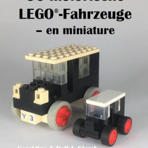 Geraldine & Ralf J. Klumb: 50 historische LEGO-Fahrzeuge – en miniature – Buch mit LEGO®-Bauanleitungen